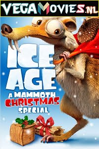 Download Ice Age: A Mammoth Christmas (2011) Dual Audio {Hindi-English} 480p [100MB] | 720p [250MB] poster