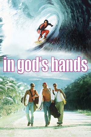 Download In God’s Hands (1998) Dual Audio {Hindi-English} BluRay 480p [320MB] | 720p [880MB] | 1080p [2GB] poster