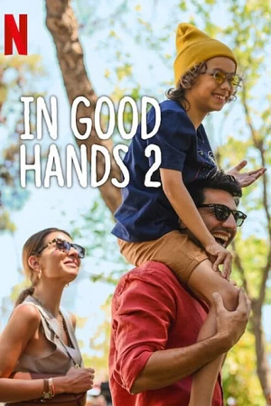 Download In Good Hands 2 (2024) WEB-DL Multi-Audio {Hindi-English-Turkish} 480p [360MB] | 720p [1GB] | 1080p [2.3GB] poster