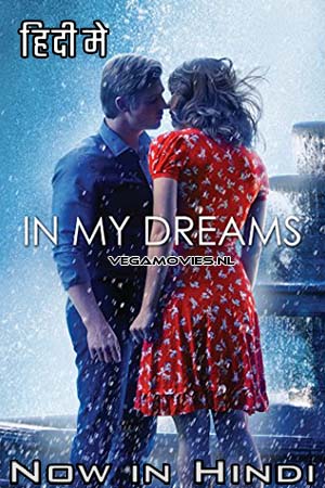Download In My Dreams (2014) Dual Audio [Hindi + English] WeB-DL 480p [350MB] | 720p [950MB] | 1080p [1.7GB] poster
