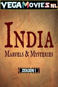 Download India Marvels and Mysteries (2019) Season 1 Dual Audio {Hindi-English} Complete Discovery+ Original WEB Series 480p | 720p HDRip poster