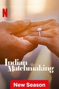 Download Indian Matchmaking – Netflix Original  (2023) Season 3 Complete Dual Audio {Hindi-English} 480p | 720p | 1080p WEB-DL poster