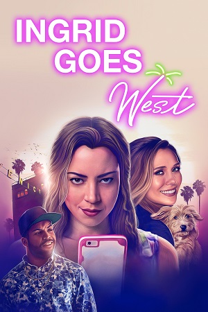Download Ingrid Goes West (2017) Blu-Ray Dual Audio {Hindi-English} 480p [440MB] | 720p [1.3GB] | 1080p [2.4GB] poster