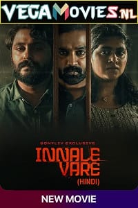 Download Innale Vare (2022) WEB-DL Hindi Dubbed Full Movie 480p [400MB] | 720p [850MB] | 1080p [2GB] poster