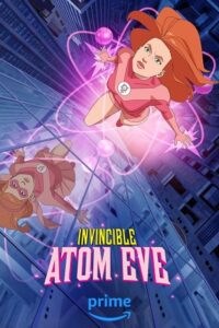 Download Invincible – Atom Eve (2023) Amazon Original [Superhero Special Episode] Dual Audio {Hindi-English} 480p | 720p | 1080p AMZN WEB-DL poster