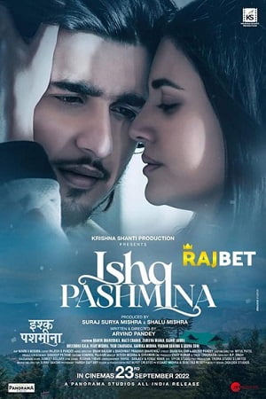 Download Ishq Pashmina (2022) Hindi Full Movie HDCAMRip 480p [300MB] | 720p [1GB] | 1080p [2.1GB] poster