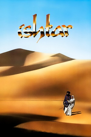 Download Ishtar (1987) Blu-Ray Dual Audio {Hindi-English} 480p [360MB] | 720p [960MB] | 1080p [2.2GB] poster