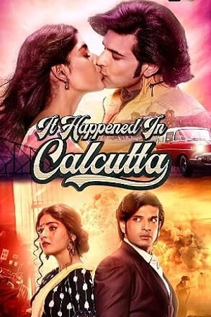 Download It Happened In Calcutta (Season 1) Hindi Complete ALTBalaji Web Series 480p & 720p poster