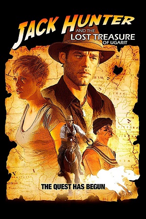 Download Jack Hunter and the Lost Treasure of Ugarit (2008) Dual Audio {Hindi-English} BluRay 480p [350MB] | 720p [1GB] | 1080p [2GB] poster