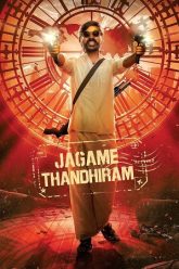 Download Jagame Thandhiram (2021) Netflix WeB-DL [Hindi + Tamil] 480p [550MB] | 720p [1.6GB] | 1080p [3.4GB] poster