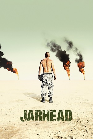 Download Jarhead (2005) Dual Audio {Hindi-English} BluRay 480p [400MB] | 720p [1.1GB] | 1080p [2.6GB] poster