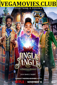 Download Netflix Jingle Jangle: A Christmas Journey (2020) Hindi Dubbed 480p [400MB] | 720p [900MB] | 1080p [2GB] poster