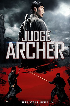 Download Judge Archer (2012) Dual Audio {Hindi-Chinese} WEBRip 480p [330MB] | 720p [920MB] | 1080p [1.6GB] poster