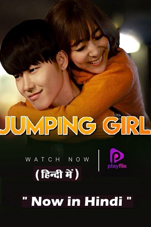 Download Jumping Girl (Season 1 ) Complete [Hindi Dubbed ORG] Playflix WEB Series 480p | 720p | 1080p WEB-DL poster