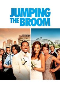 Download Jumping the Broom (2011) Dual Audio {Hindi-English} BluRay 480p [450MB] | 720p [1GB] | 1080p [2.5GB] poster