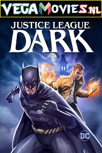 Download Justice League Dark (2017) Full Movie {English With Subtitles} 480p [250MB] | 720p [500MB] poster