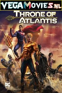 Download Justice League: Throne of Atlantis (2015) Full Movie {English With Subtitles} 480p [250MB] | 720p [550MB] | 1080p [1.7GB] poster