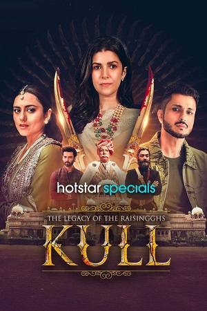 Download KULL: THE LEGACY OF THE RAISINGGHS (2025) Season 1 [Hindi DD 5.1] JioHotstar Series 480p | 720p | 1080p WEB-DL poster
