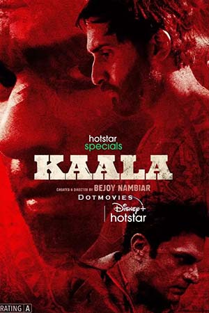 Download Kaala (Season 1) Hindi Hotstar Special Complete Web Series 480p | 720p | 1080p WEB-DL poster