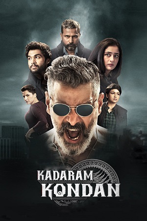 Download Kadaram Kondan (2019) UnCut Dual Audio [Hindi ORG + Tamil] WeB-DL 480p [390MB] | 720p [1GB] | 1080p [2.4GB] | 2160p 4K [4.8GB] poster