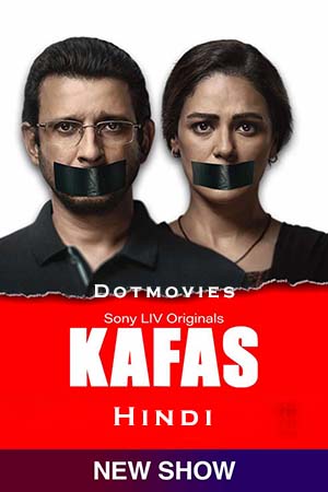 Download Kafas (Season 1) Hindi SonyLIV Complete Web Series 480p | 720p | 1080p WEB-DL poster
