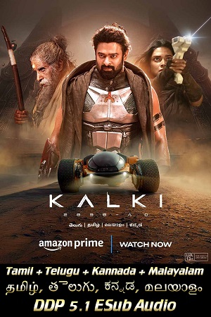 Kalki 2898 AD (2024) AMZN (Tamil + Telugu + Kannada + Malayalam) 720p + 1080p WEB-DL – Full Movie Watch & Download poster