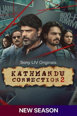 Download Kathmandu Connection (Season 2) Hindi SonyLIV Complete Web Series 480p | 720p | 1080p WEB-DL poster
