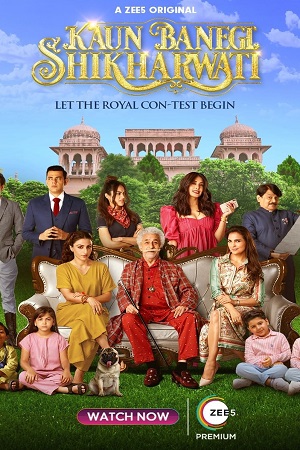 Download Kaun Banegi Shikharwati (2022) Season 1 Hindi Complete ZEE5 Original WEB Series 480p | 720p WEB-DL poster