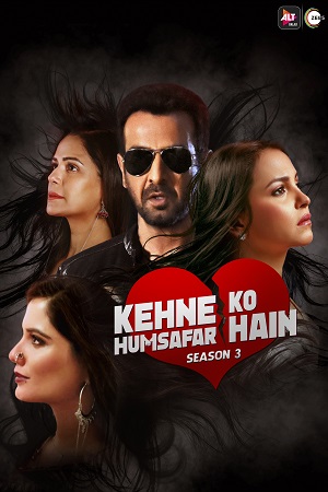 Download Kehne Ko Humsafar Hain (Season 1 – 3) Hindi [ALTBalaji] Complete All Episodes Web Series 720p [200MB] poster