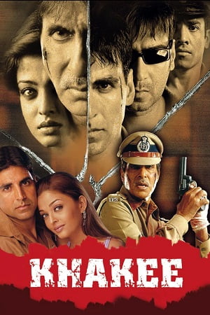 Download Khakee (2004) Hindi Full Movie 480p [400MB] | 720p [1.4GB] poster