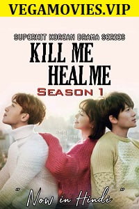 Download Kill Me, Heal Me (Season 1) Hindi Dubbed Complete [Korean Drama Series] 480p 720p WEB-DL poster
