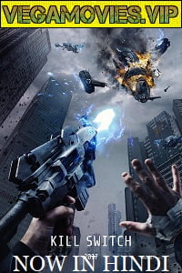 Download Kill Switch (2017) Dual Audio {Hindi-English} 480p [300MB] | 720p [800MB] poster