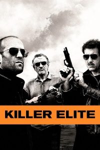 Download Killer Elite (2011) Blu-Ray Dual Audio {Hindi-English} 480p [350MB] | 720p [1GB] | 1080p [2.7GB] poster