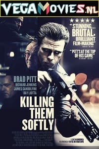 Download Killing Them Softly (2012) Dual Audio [Hindi-English] WeB-DL 480p [350MB] | 720p [800MB] | 1080p [1.6GB] poster