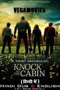 Download Knock at the Cabin (2023) BluRay Dual Audio ORG. {Hindi DD 5.1 – English} 480p [350MB] | 720p [900MB] | 1080p [2GB] | 2160p poster