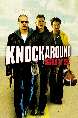 Download Knockaround Guys (2001) Dual Audio {Hindi-English} BluRay 480p [300MB] | 720p [900MB] | 1080p [2GB] poster