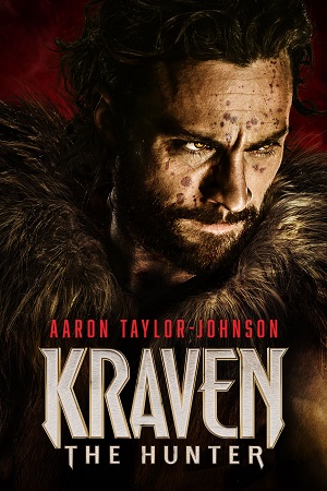 Download Kraven the Hunter (2024) WEB-DL Dual Audio {Hindi-English} 480p [540MB] | 720p [1.2GB] | 1080p [2.6GB] | 2160p 4K SDR poster