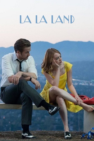 Download La La Land (2016) BluRay {English With Subtitles} Full Movie 480p [400MB] | 720p [930MB] | 1080p [2GB] poster
