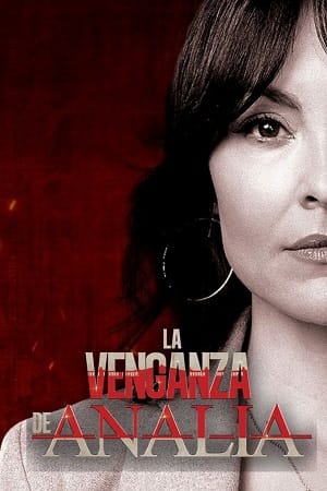 Download Ana’s Revenge aka La Venganza De Analía (Season 1) [Episodes 30 Added] Hindi Dubbed 720p [250MB] HEVC WEB-DL poster