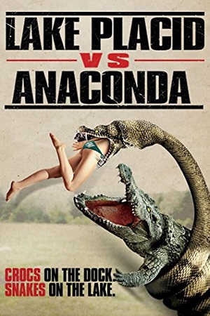 Download Lake Placid vs. Anaconda (2015) Dual Audio {Hindi-English} 480p [300MB] | 720p [800MB] | 1080p [3GB] poster