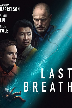 Download Last Breath (2025) BluRay Dual Audio {Hindi-English} 480p [620MB] | 720p [1.2GB] | 1080p [1.8GB] poster