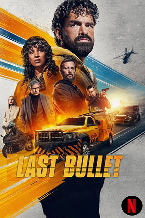 Download Last Bullet (2025) WEB-DL Dual Audio {Hindi-English} 480p [400MB] | 720p [1.2GB] | 1080p [2.3GB] poster