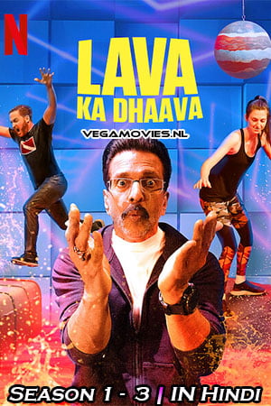Download Lava Ka Dhaava (Season 1 – 3) Hindi Complete Netflix Web Series 480p [100MB] | 720p [400MB] poster