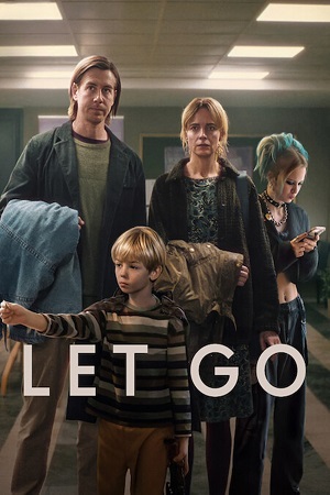 Download Let Go (2024) Netflix Original – Dual Audio {Hindi-English} WEB-DL 480p [400MB] | 720p [1GB] | 1080p [2.4GB] poster