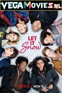 Download Let It Snow – Netflix Original (2019) Dual Audio {Hindi-English} 480p [450MB] | 720p [950MB] | 1080p [3GB] poster