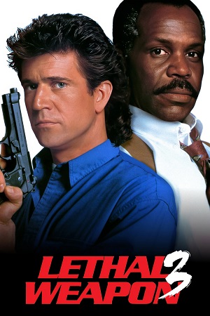 Download Lethal Weapon 3 (1992) {English with Subtitles} Full Movie WEB-DL 480p [450MB] | 720p [950MB] | 1080p [1.6GB] poster