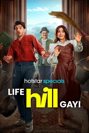 Download Life Hill Gayi (2024) Season 1 Complete [Hindi DD5.1] Hotstar Special WEB Series 720p | 1080p WEB-DL poster