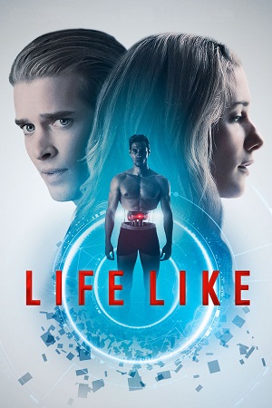 Download Life Like (2019) BluRay {English With Subtitles} Full Movie 480p [300MB] | 720p [800MB] | 1080p [1.8GB] poster