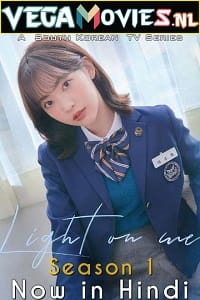 Download Light On Me Season 1 (2021) Hindi Dubbed MX Original Complete K-Drama Series 480p | 720p WEB-DL poster