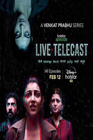 Download Live Telecast (2021) Season 1 Hindi Complete Hotstar Specials Series 480p | 720p HDRip poster